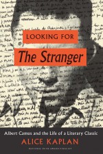 Looking for The Stranger by: Alice Kaplan ISBN10: 022624167x