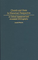Church and State in Historical Perspective by: James Edward Wood ISBN10: 0313256039