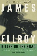 Killer on the Road by: James Ellroy ISBN10: 038080896x