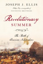 Revolutionary Summer by: Joseph J. Ellis ISBN10: 0385349629