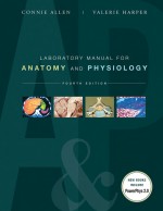 Laboratory Manual for Anatomy and Physiology by: Connie Allen ISBN10: 0470598905