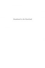 Abandoned in the Heartland by: Jennifer Hamer ISBN10: 0520269314