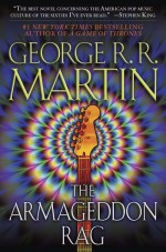 The Armageddon Rag by: George R. R. Martin ISBN10: 0553383078