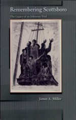 Remembering Scottsboro by: James A. Miller ISBN10: 0691140472