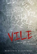 Vile by: Benjamin S. Jeffries ISBN10: 0764350900