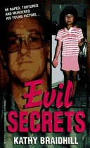 Evil Secrets by: Kathy Braidhill ISBN10: 0786003480