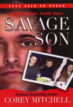 Savage Son by: Corey Mitchell ISBN10: 0786025085