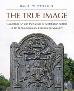 The True Image by: Daniel W. Patterson ISBN10: 0807837539