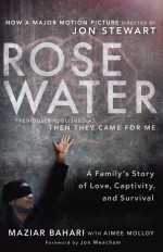 Rosewater by: Maziar Bahari ISBN10: 0812981804