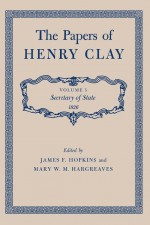 The Papers of Henry Clay by: Henry Clay ISBN10: 0813162467