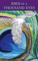 Bird of a Thousand Eyes by: Janet E. Aalfs ISBN10: 0981982034