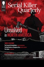 Serial Killer Quarterly Vol.1 No.3 “Unsolved in North America” by: Harold Schechter ISBN10: 099382322x
