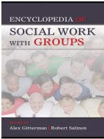 Encyclopedia of Social Work with Groups by: Alex Gitterman ISBN10: 1135251878
