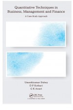 Quantitative Techniques in Business, Management and Finance by: Umeshkumar Dubey ISBN10: 1315350076