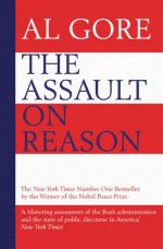 The Assault on Reason by: Al Gore ISBN10: 1408835800