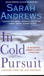 In Cold Pursuit by: Sarah Andrews ISBN10: 1429986999