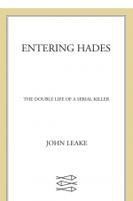 Entering Hades by: John Leake ISBN10: 1429996331