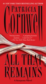 All That Remains by: Patricia Cornwell ISBN10: 1439187525