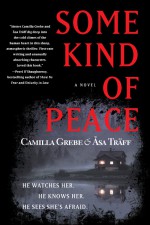 Some Kind of Peace by: Camilla Grebe ISBN10: 1451654596
