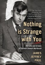 Nothing is Strange with You by: James Jeffrey Paul ISBN10: 1462803598