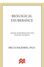Biological Exuberance by: Bruce Bagemihl ISBN10: 1466809272