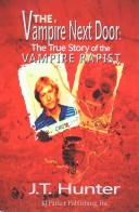 The Vampire Next Door by: J. T. Hunter ISBN10: 1500909491