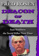 Deacon of Death by: Fred Rosen ISBN10: 1504022653