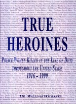 True Heroines by: William Wilbanks ISBN10: 1563115239