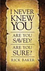 I Never Knew You by: Rick Baker ISBN10: 1617398292