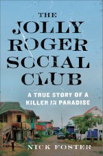 The Jolly Roger Social Club by: Nick Foster ISBN10: 1627793739