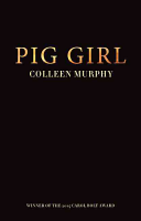 Pig Girl by: Colleen Murphy ISBN10: 1770914463