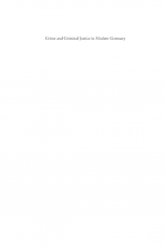 Crime and Criminal Justice in Modern Germany by: Richard F. Wetzell ISBN10: 178238247x