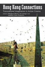 Hong Kong Connections by: Meaghan Morris ISBN10: 1932643192