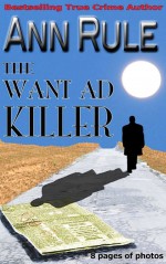 The Want-Ad Killer by: Ann Rule ISBN10: 1940018234