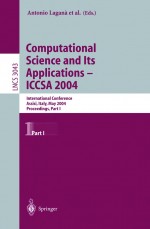 Computational Science and Its Applications -- ICCSA 2004 by: Antonio Laganà ISBN10: 3540220542