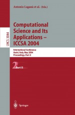 Computational Science and Its Applications - ICCSA 2004 by: Antonio Laganà ISBN10: 3540247092