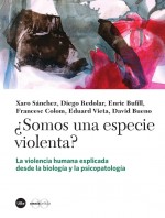 ¿Somos una especie violenta? by: Xaro Sánchez ISBN10: 8447537544