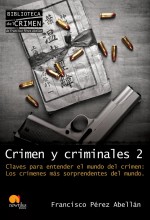 Crimen y criminales II by: Francisco Pérez Abellán ISBN10: 8499670067