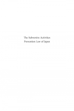 The Subversive Activities Prevention Law of Japan by: Cecil H. Uyehara ISBN10: 9004180923