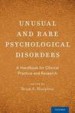 Unusual and Rare Psychological Disorders by: Brian A. Sharpless ISBN10: 0190245867