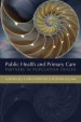 Public Health and Primary Care by: Alison Hill ISBN10: 0198508530