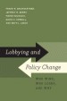 Lobbying and Policy Change by: Frank R. Baumgartner ISBN10: 0226039463