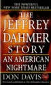 The Jeffrey Dahmer Story by: Don Davis ISBN10: 0312928408