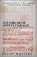 The Shrine of Jeffrey Dahmer by: Brian Masters ISBN10: 0340938331
