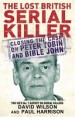 The Lost British Serial Killer by: Paul Harrison ISBN10: 0751542326