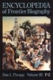 Encyclopedia of Frontier Biography: P-Z by: Dan L. Thrapp ISBN10: 0803294204