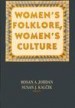 Women's Folklore, Women's Culture by: Rosan A. Jordan ISBN10: 081229338x