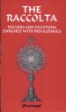 The Raccolta by: Ph. D. The Rev. Joseph P. Christopher ISBN10: 0970652666