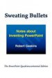 Sweating Bullets by: Robert Gaskins ISBN10: 0985142421