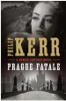 Prague Fatale by: Philip Kerr ISBN10: 1101580321